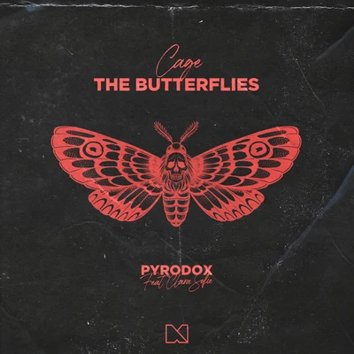 Cage The Butterflies 专辑 Pyrodox/何谢轶男/UNITY/Mark Villa/Keanu Silva