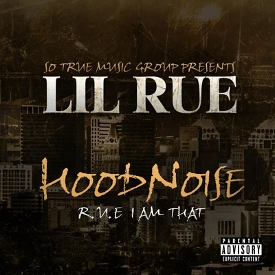 Hoodnoise R.U.E. I Am That 专辑 Omni Alien/Lil Rue