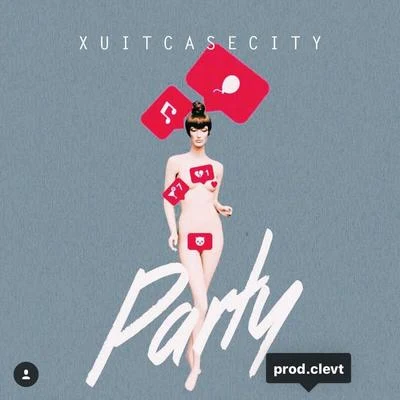 Party 專輯 Lowself/XUITCASECITY/Spirix