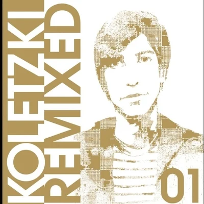 Remixed 01 专辑 Oliver Koletzki