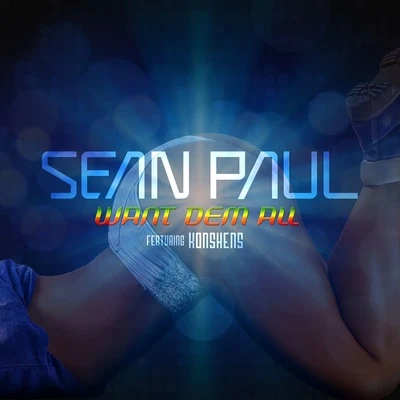 Sean Paul Want Dem All