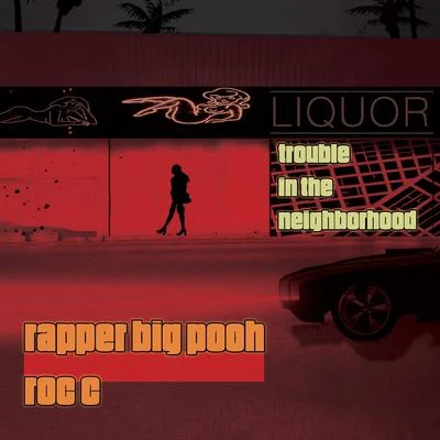 Trouble in the Neighborhood 專輯 Roc C