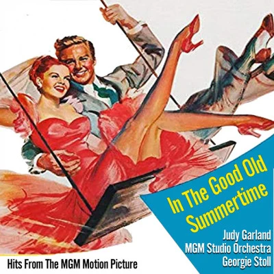 In The Good Old Summertime (Hits From The MGM Motion Picture) 專輯 Miles Davis All Stars/Charlie Parker Septet/Judy Garland/Maurice Chevalier/His Orchestra