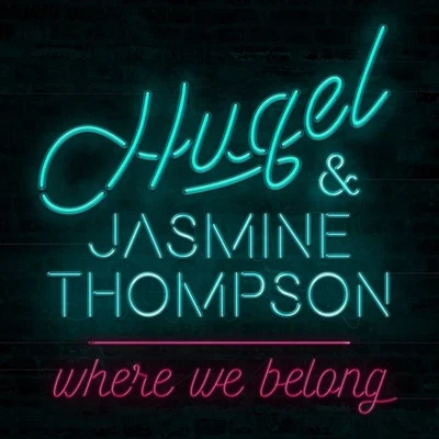 Where We Belong (Remixes) 專輯 Hugel/Fake Pictures/Tiger Park