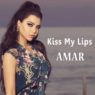 Kiss My Lips 专辑 Amar