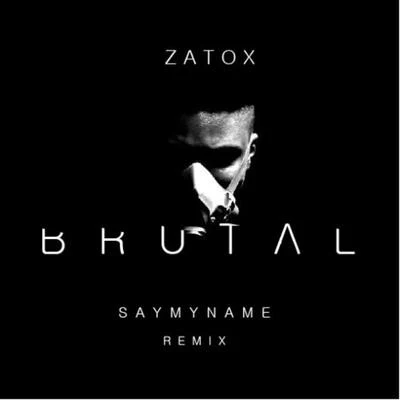 Brutal (SAYMYNAME Remix) 專輯 SAYMYNAME/Henry Fong