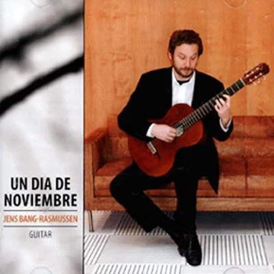 Leo Brouwer Jens Bang-Rasmussen - Un Dia de Noviembre