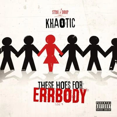 These Hoes for Everybody 專輯 Khaotic