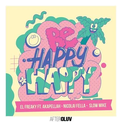 Be Happy Happy 專輯 El Freaky