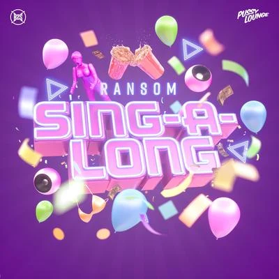 Sing-A-Long (Extended Mix) 專輯 Grafh/Ransom/Sheek Louch/DJ Shay