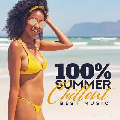 100% Summer Chillout Best Music: 2019 Electronic Beats & Vibes, Perfect Vacation Compilation, Tropical Beach Relaxation Songs 專輯 Ibiza Chill Out/Ibiza Dance Party/Chill Out 2018