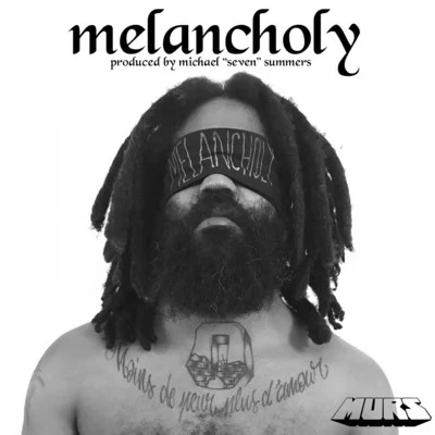 Melancholy 專輯 Stik Figa/Murs/gensu dean/Has-Lo/Yarbrough