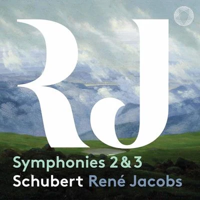 Schubert: Symphonies Nos. 2 & 3 专辑 René Jacobs