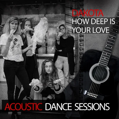 How Deep Is Your Love (Acoustic Dance Sessions) 專輯 Dakota/Markus Schulz/Koen Groeneveld