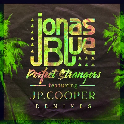 Jonas BlueMoeLogo Perfect Strangers (Remixes)