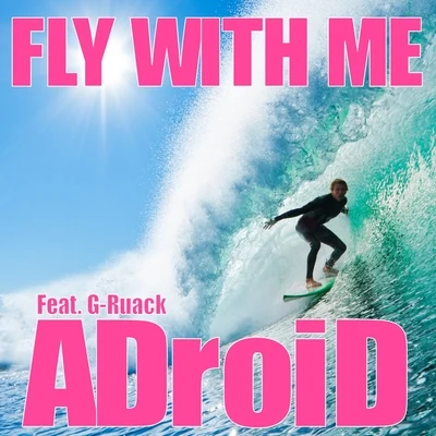 Fly with Me 专辑 ADroiD