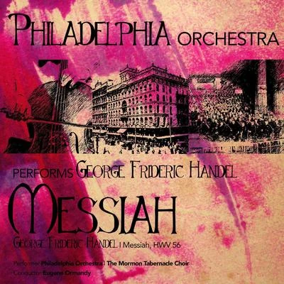 Philadelphia Orchestra Performs George Frideric Handel: Messiah 專輯 The Philadelphia Orchestra/DECCA