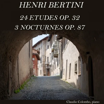 Henri Bertini: 24 Etudes, Op. 32 & 3 Nocturnes, Op. 87 專輯 Claudio Colombo/Emmanuel Chabrier