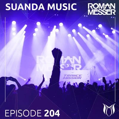 Suanda Music Episode 204 专辑 Roman Messer/Dennis Graft