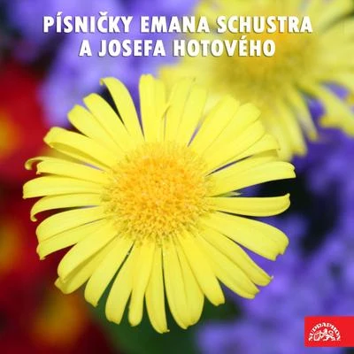 Písničky Emana Schustra a Josefa Hotového 專輯 Dechová hudba Supraphon