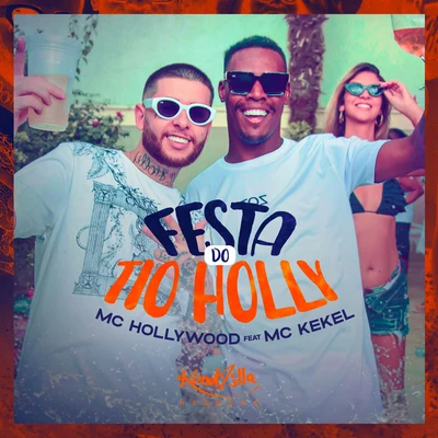 Festa do Tio Holly 专辑 Mc Ch da Z.O/MC Hollywood/Maneirinho do Recife