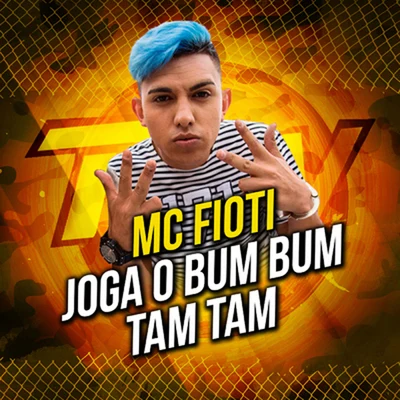 Joga O Bum Bum Tam Tam 专辑 MC Fioti