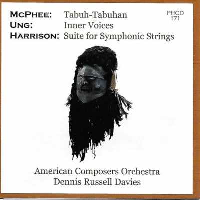 McPhee: Tabuh-tabuhan - Ung: Inner Voices - Harrison: Suite for Symphonic Strings 專輯 Dennis Russell Davies/Stuttgarter Kammerorchester