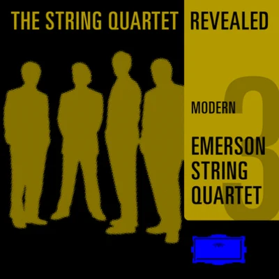 Emerson String Quartet - The String Quartet Revealed (CD 3) 專輯 Emerson String Quartet