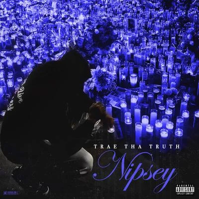 Nipsey 专辑 Trae Tha Truth/Mozzy