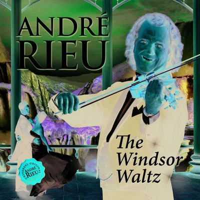 André Rieu The Windsor Waltz