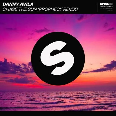 Chase The Sun (Prophecy Remix) 专辑 Danny Avila