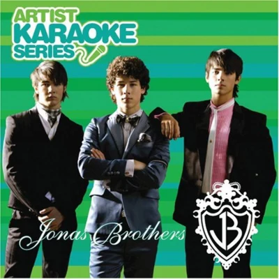 Artist Karaoke Series: Jonas Brothers 專輯 Jonas Brothers/Hilary Duff/Ashley Tisdale/Miley Cyrus/Daughtry