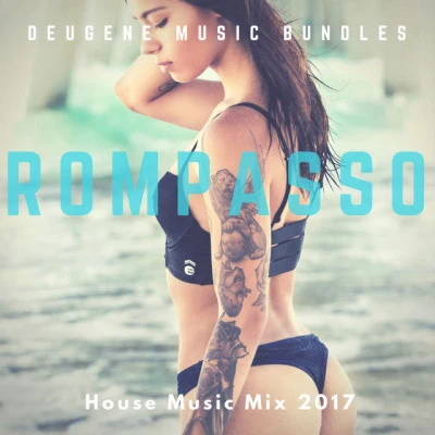 House Music Mix 2017 專輯 Rompasso