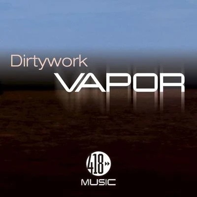 Vapor 專輯 Dirtywork