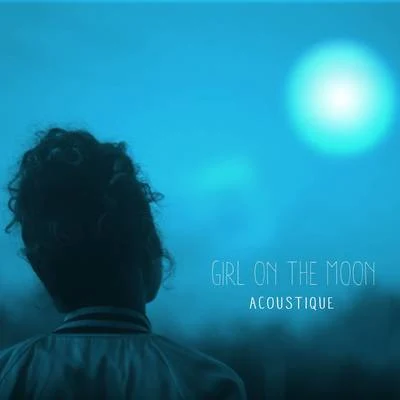 Girl on the Moon (acoustique) 專輯 Naya