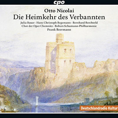 NICOLAI, O.: Heimkehr des Verbannten (Die) [Opera] (Bauer, Begemann, Berchtold, Chemnitz State Opera Chorus, Robert Schumann Philharmonie, Beermann) 专辑 Frank Beermann