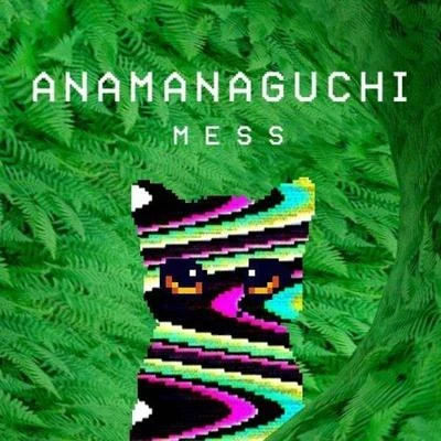 Anamanaguchi Mess