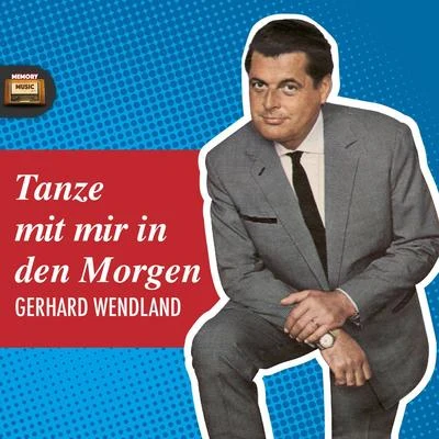 Tanze mit mir in den Morgen 專輯 Gerhard Wendland