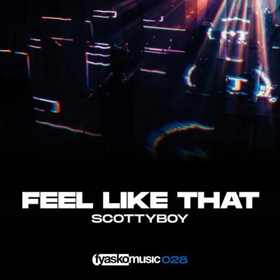 Feel Like That 專輯 scotty boy