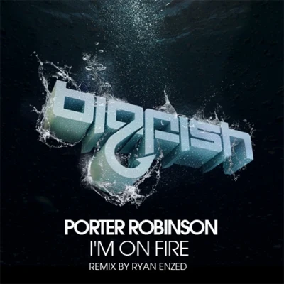 Porter RobinsonMat Zo Im On Fire