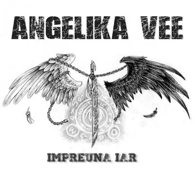 Impreuna Iar 專輯 Angelika Vee