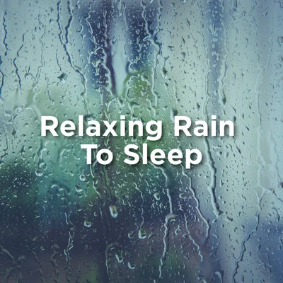 Relaxing Rain To Sleep 專輯 BodyHI