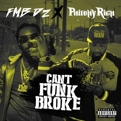 Cant Funk Broke 專輯 Philthy Rich