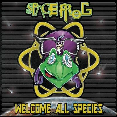 Welcome All Species 專輯 Space Frog