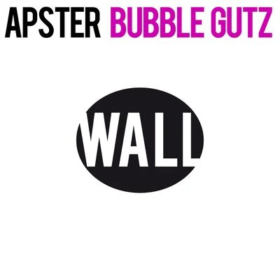 ApsterNLW Bubble Gutz