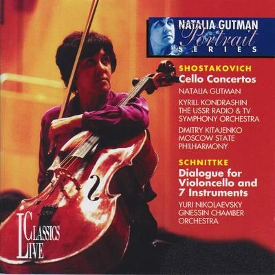 Shostakovich & Schnittke: Natalia Gutman Portrait Series, Vol. I 专辑 Natalia Gutman