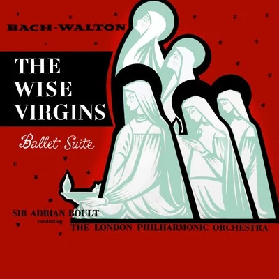 The Wise Virgins 專輯 The Philharmonic Promenade Orchestra Of London/Sir Adrian Boult