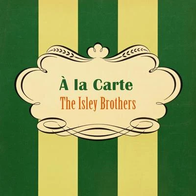 The Isley Brothers À La Carte