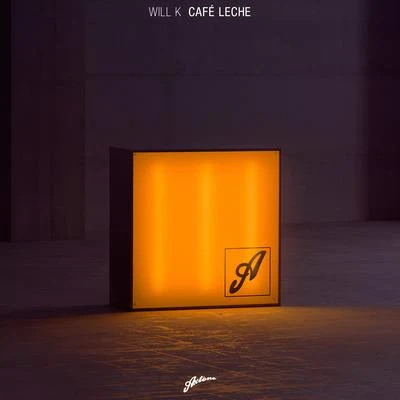 Café Leche 專輯 Will K/Edén/Shapov/Axwell/Lenno