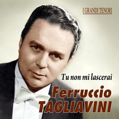 Tu non mi lascerai 专辑 Ferruccio Tagliavini